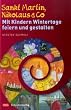 Sankt Martin, Nikolaus & Co: Mit Kindern Wintertage feiern und gestalten