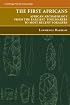 The First Africans: African Archaeology from the Earliest Toolmakers to Most Recent Foragers (Cambridge World Archaeology)