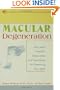 Macular Degeneration: The Latest Scientific Discoveries and Treatments for Preserving Your Sight