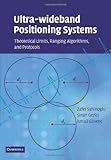 Ultra-wideband Positioning Systems: Theoretical Limits, Ranging Algorithms, and Protocols