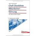 Chef-Checkliste Mitarbeiterf�hrung: Die 100 wichtigsten Regeln