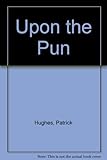 Upon the pun : dual meaning in words and pictures