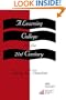 A Learning College For The 21st Century: (American Council on Education Oryx Press Series on Higher Education)