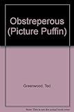 Obstreperous