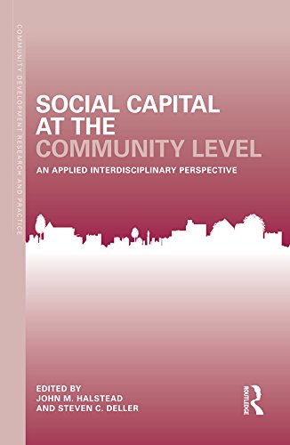 Social Capital at the Community Level: An Applied Interdisciplinary Perspective (Community Development Research and Practice Series)