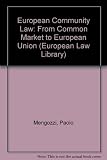 European community law : from common market to European union