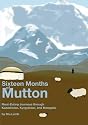 Sixteen Months of Mutton: Meat-Eating Journeys through Kazakhstan, Kyrgyzstan, and Mongolia