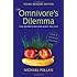 The Omnivore's Dilemma: The Secrets Behind What You Eat, Young Readers Edition