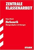 Training Mathematik Mittelstufe: Mathematik - &Uuml;bungsaufgaben mit L&ouml;sungen - Zentrale Klassenarbeit Baden-W&uuml;rttemberg. - Heinz Peisch