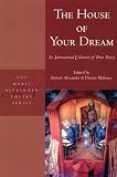 The House of Your Dream: An International Collection of Prose Poetry (Marie Alexander Poetry Series)