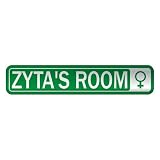 " ZYTA 'S ROOM " STREET SIGN NAME