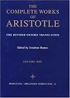 The Complete Works of Aristotle: The Revised Oxford Translation (2 Volume Set; Bollingen Series, Vol. LXXI, No. 2)