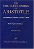 The Complete Works of Aristotle: The Revised Oxford Translation (2 Volume Set; Bollingen Series, Vol. LXXI, No. 2)