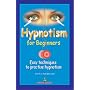 Hypnotism for Beginners: Easy Techniques to Practice Hypnotism