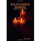B to B CANDLE MAKING - Beginners to Business