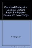 Dams and earthquake : proceedings of a conference held at the Institution of Civil Engineers, London, on 1-2 October 1980