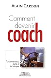 Revue Organisation (Editions d')  / Comment devenir coach ? : Fondamentaux, outils et techniques