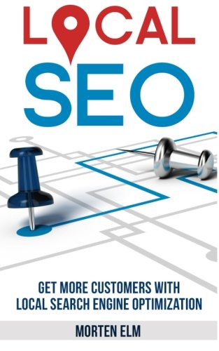 Local SEO: Get More Customers with Local Search Engine Optimization