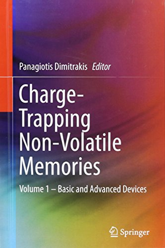 Charge-Trapping Non-Volatile Memories: Volume 1 - Basic and Advanced Devices