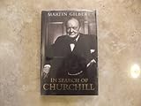 In search of Churchill : a historian's journey