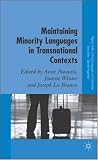 Maintaining Minority Languages in Transnational Contexts: Australian and European Perspectives (Palgrave Studies in Minority Languages and Communities): ... in Minority Languages and Communities)