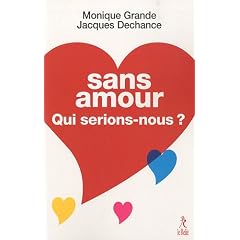 Sans amour, qui serions-nous ?