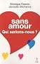 Sans amour, qui serions-nous ?