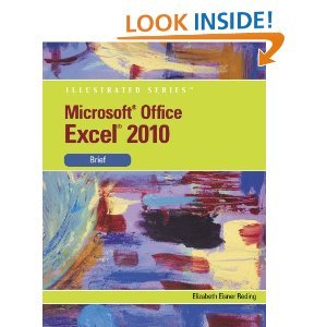 Microsoft Excel 2010: Illustrated Brief (Illustrated (Course Technology