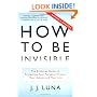 How to Be Invisible: The Essential Guide to Protecting Your Personal Privacy, Your Assets, and Your Life (Revised Edition)