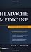 Headache Medicine: Questions and Answers