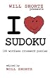 Will Shortz Presents I Love Sudoku: 100 Wordless Crossword Puzzles