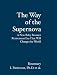 The Way of the Supernova: A New Baby Boomer Era That Will Change the World. (Healthy Aging)