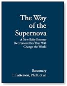 The Way of the Supernova: A New Baby Boomer Era That Will Change the World. (Healthy Aging)