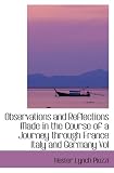 Observations and Reflections Made in the Course of a Journey through France  Italy  and Germany  Vol