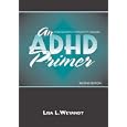 An ADHD Primer by Lisa L. Weyandt