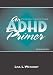 An ADHD Primer