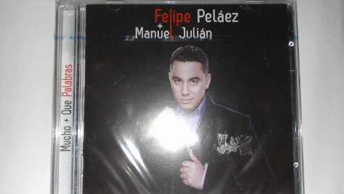 Felipe Peláez - Más Que Palabras - Zortam Music