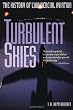 Turbulent Skies: The History of Commercial Aviation (Sloan Technology)