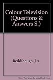 Questions and answers on colour television