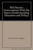 PH.D. stories : conversations with my sisters