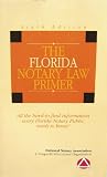 The Florida Notary Law Primer (Notary Law Primers)
