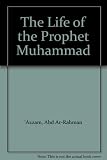 The life of the prophet Muhammad