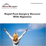 Rapid Post-Surgery Recovery With Hypnosis [CD on Demand]