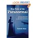 True Tales of the Paranormal: Hauntings, Poltergeists, Near Death Experiences, and Other Mysterious Events