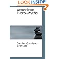 American Hero-Myths: A Study in the Native Religions of the Western Con by Daniel Garrison Brinton