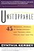 Unstoppable: 45 Powerful Stories of Perseverance and Triumph from People Just Like You