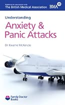 Anxiety and Panic Attacks (Understanding)