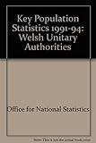 Key population statistics 1991-1994 : Welsh unitary authorities