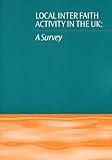 Local inter faith activity in the UK : a survey