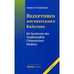 Rezepturen aus westlichen Kr�utern f�r Syndrome der Traditionellen Chinesischen Medizin